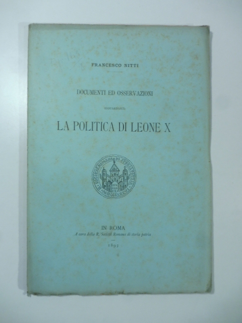 Documenti ed osservazioni riguardanti la politica di Leone X